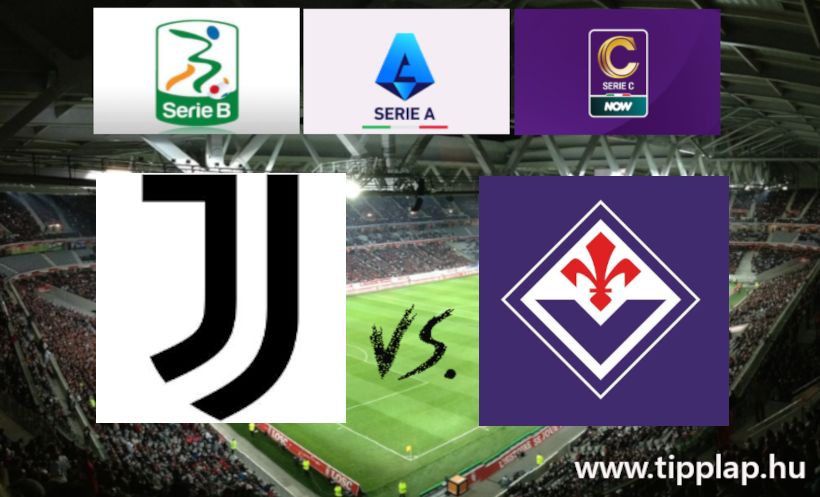 Juventus – Fiorentina: Az Öreg Hölgy a BL-be vágyik, derbin kell kiharcolni a sikert!