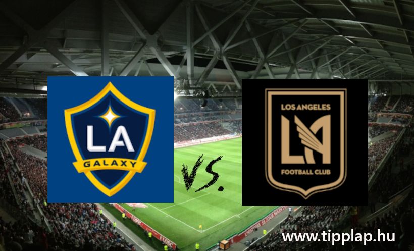 LA Galaxy - Los Angeles FC: Derbihangulat az Angyalok Városában!