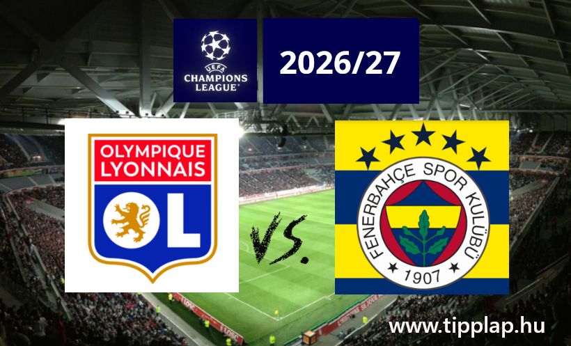 Bajnokok Ligája: Lyon – Fenerbahce, feszült párharc, gólos összecsapás!
