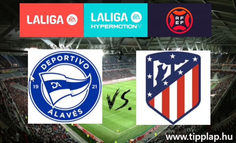 La Liga: Alaves - Atletico Madrid, Baszkföldön megizzadnak a Matracosok is!