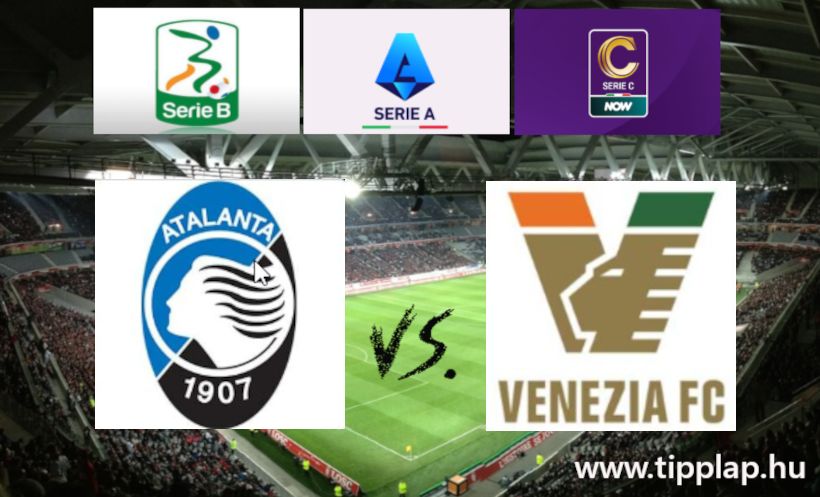 Serie A: Atalanta BC – Venezia, kibrusztolva!