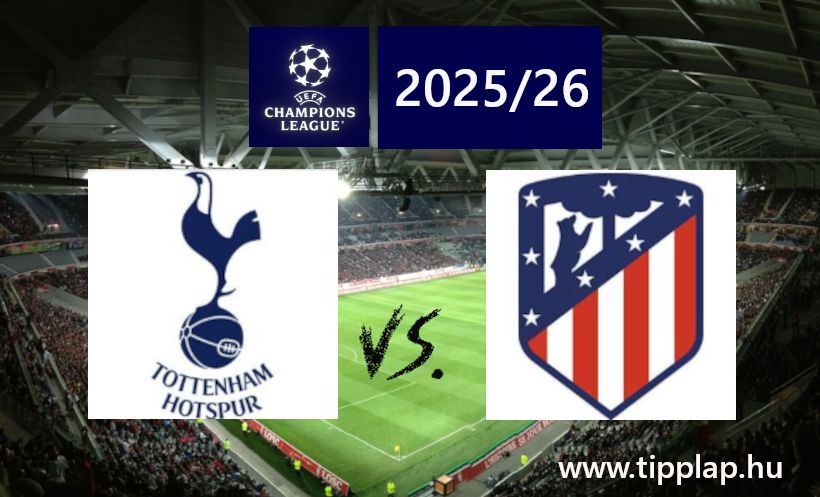A Nap Tippje: Tottenham Hotspur - Atletico Madrid