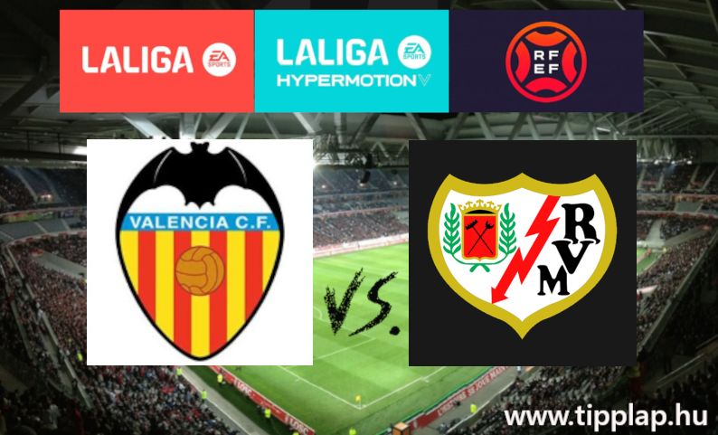 A Nap Tippje: Valencia - Rayo Vallecano