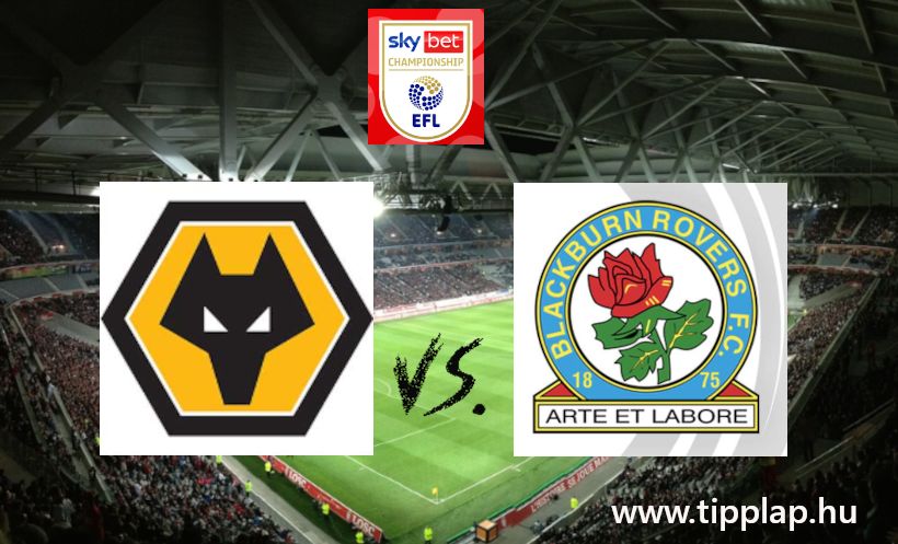 A Nap Tippje: Wolverhampton Wanderers – Blackburn Rovers