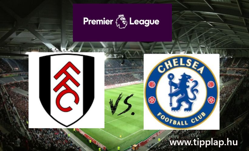 A Nap Tippje: Fulham – Chelsea