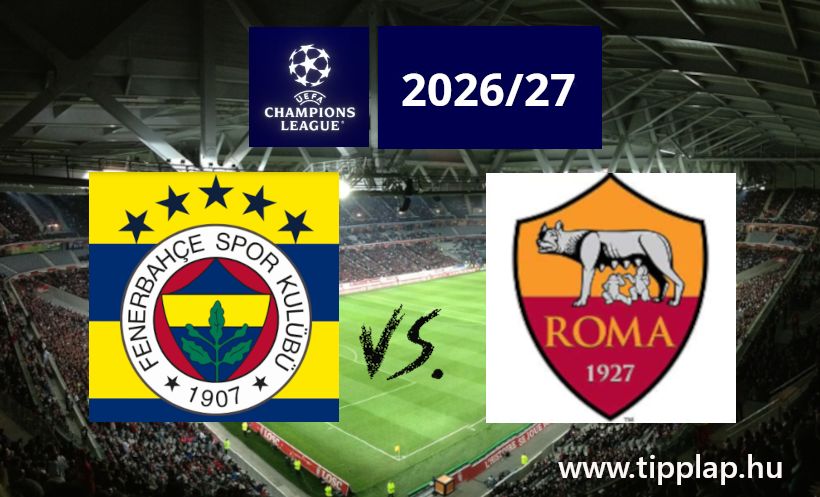 A Nap Tippje: Fenerbahce - Roma a BAJNOKOK LIGÁJÁBAN!