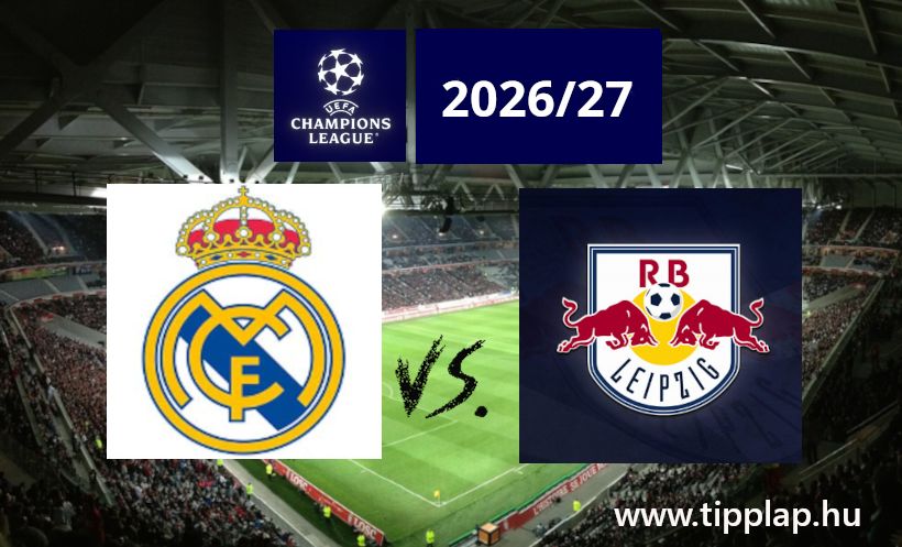 A Nap Tippje: Real Madrid - RB Leipzig a BAJNOKOK LIGÁJÁBAN