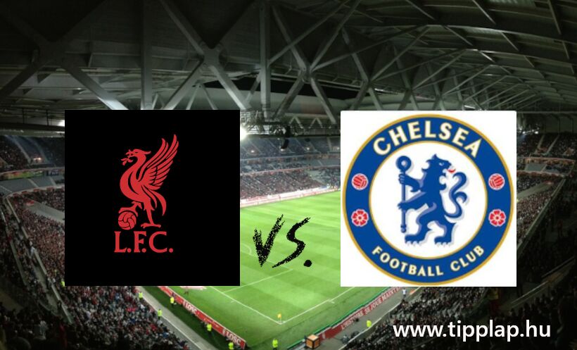 A Nap Tippje: Liverpool – Chelsea